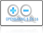 Studie Openbaring 8 en 16. De laatste 7 oordelen